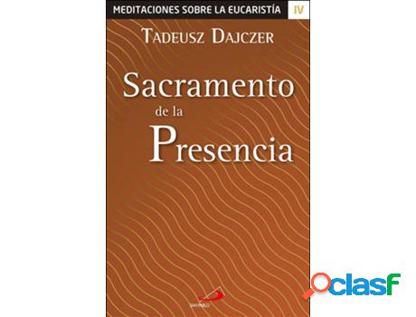Libro Sacramento De La Presencia de Tadeusz Dajczer