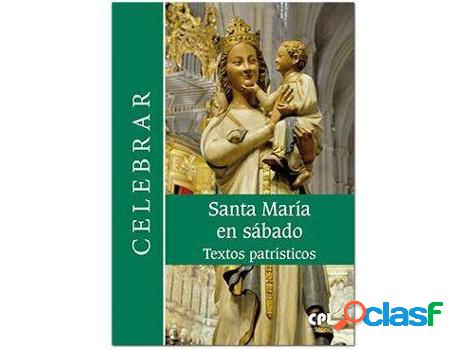 Libro Santa María En Sábado: Textos Patrísticos de Josep