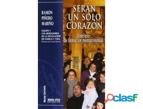 Libro Seran Un Solo Corazon-Itinerario De Formacion