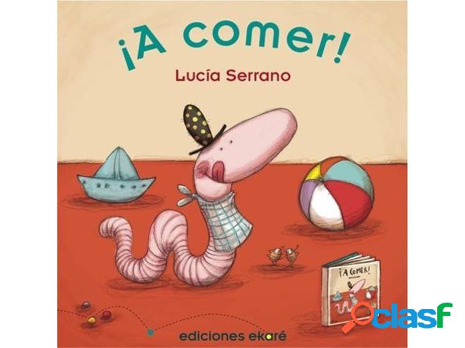 Libro ¡A Comer! de Lucia Serrano Guerrero (Español)
