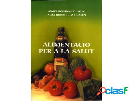 Libro Alimentació Per A La Salut. de Ángel Pozo (Español)