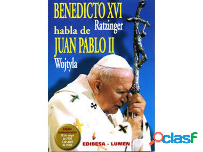 Libro Benedicto Xvi (Ratzinger) Habla De Juan Pablo Ii