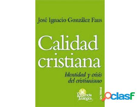 Libro Calidad Cristiana de José Ignacio González Faus Sj