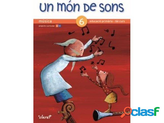 Libro (Cat).Un Mon De Sons 6E.Primaria de Montserrat Baiges