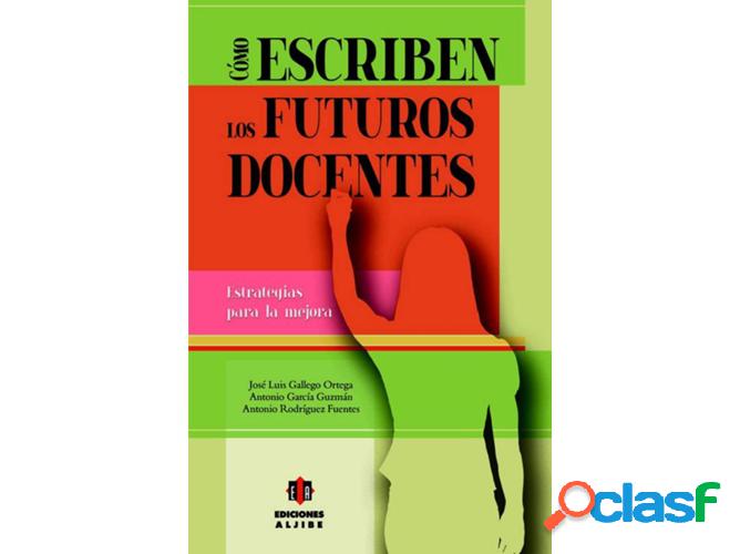 Libro Como Escriben Los Futuros Docentes de Vários Autores
