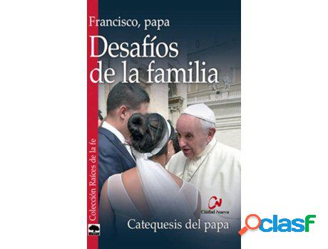Libro Desafíos De La Familia de Papa Francisco (Español)