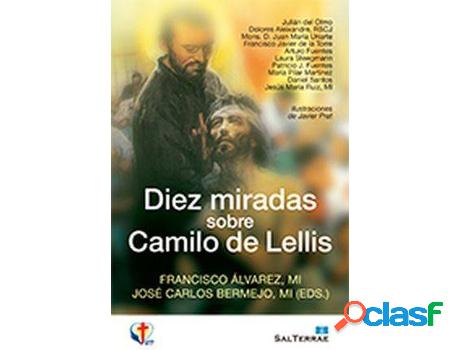Libro Diez Miradas Sobre Camilo De Lellis de Vários Autores