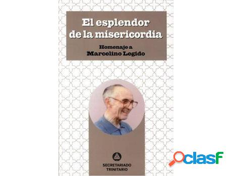 Libro El Esplendor De La Misericordia: Homenaje A Marcelino