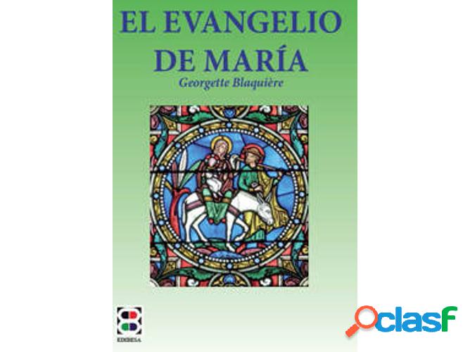 Libro El Evangelio De María de Geogette Blaquiére