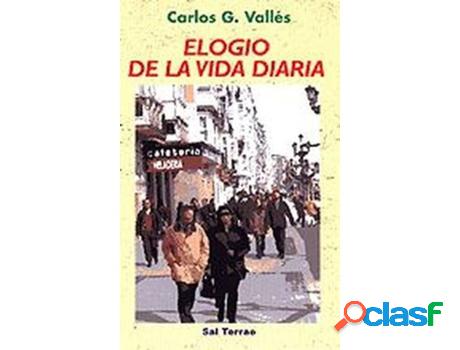 Libro Elogio De La Vida Diaria de Carlos González Vallés