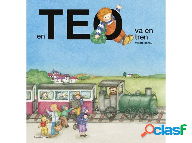 Libro En Teo Va En Tren de Violeta Denou (Catalán)