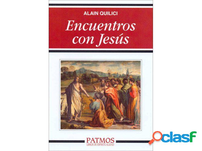 Libro Encuentros Con Jesús de Alain Quilici (Español)