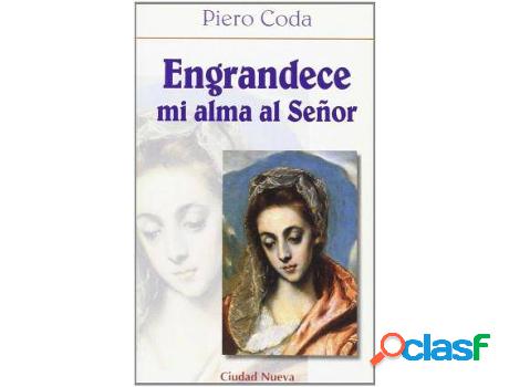 Libro Engrandece Mi Alma Al Señor de Piero Coda (Español)