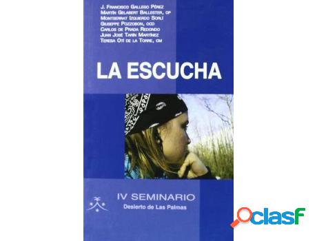 Libro Escucha, La. Mcar. de Fundación Desierto De Las