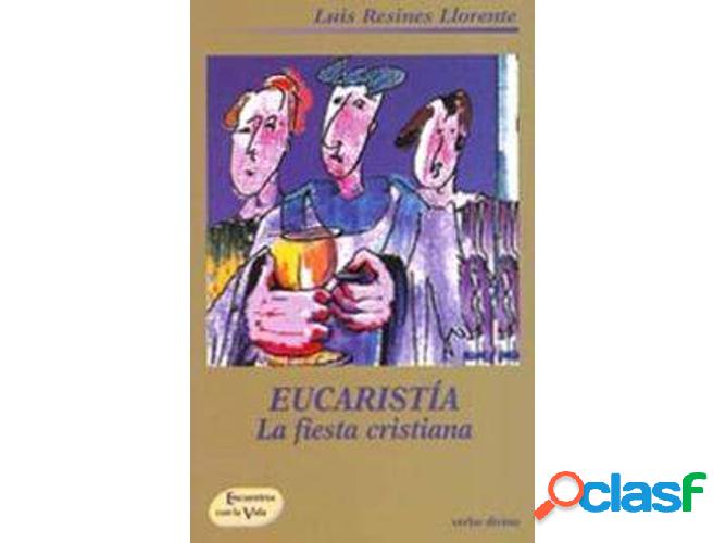 Libro Eucaristia.(Accion Pastoral) de Luis Resines Llorente
