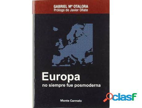 Libro Europa No Siempre Fue Posmoderna de Gabriel María