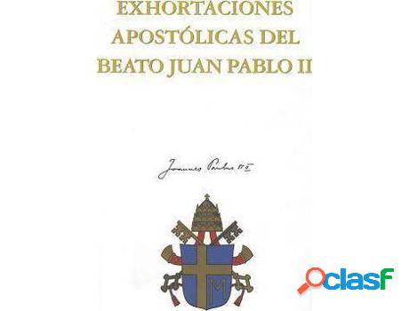 Libro Exhortaciones Apostolicas Del Beato Juan Pablo Ii de