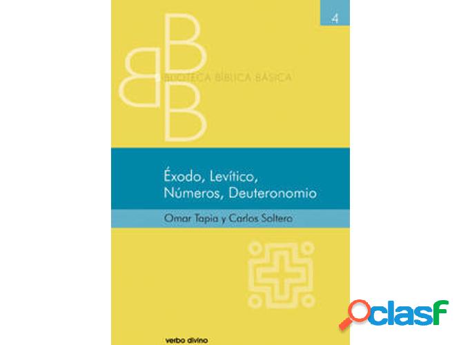 Libro Exodo, Levitico, Numeros, Deuteronomio de Carlos