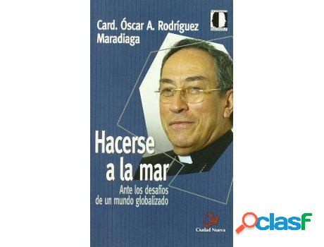 Libro Hacerse A La Mar.Ante El Desafío De Un Mundo