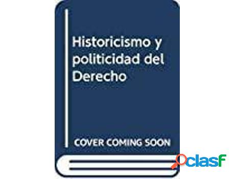 Libro Historicismo Y Politicidad Del Derecho de Corradini