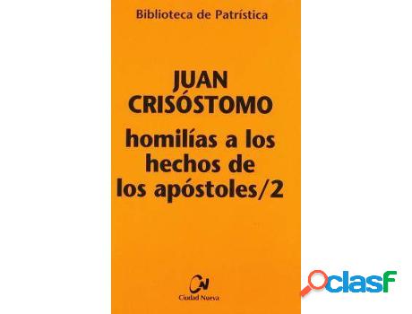 Libro Homilias A Los Hechos/2 de Juan Crisóstomo (Español)