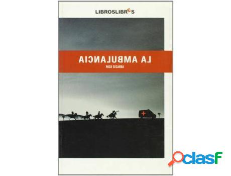 Libro La Ambulancia de Francisco Segarra Alegre (Español)