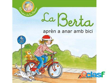 Libro La Berta Aprèn A Anar Amb Bici (El Món De La Berta)