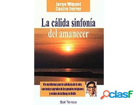 Libro La Cálida Sinfonía Del Amanecer de Jorge Miguel