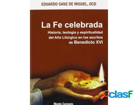Libro La Fe Celebrada de Eduardo Sanz De Miguel (Español)
