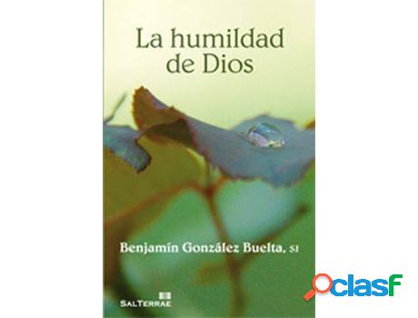 Libro La Humildad De Dios de Benjamín González Buelta Sj