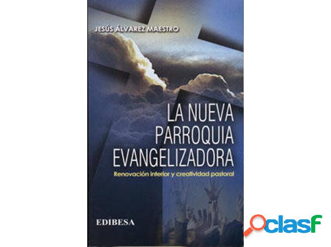 Libro La Nueva Parroquia Evangelizadora de Jesús Alvarez