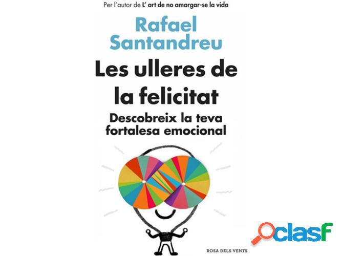 Libro Les Ulleres De La Felicitat de Rafael Santandreu