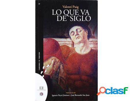 Libro Lo Que Va De Siglo de Valentai Puig (Español)