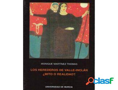 Libro Los Herederos De Valle-Inclán, Mito O Realidad? de