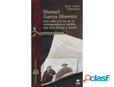 Libro Manuel Garcia Morente. Una Vida A La Luz De La