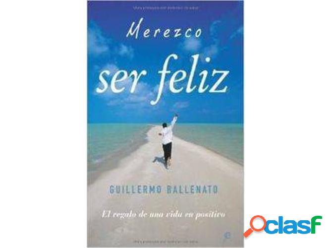 Libro Merezco Ser Feliz de Guillermo Ballenato (Español)