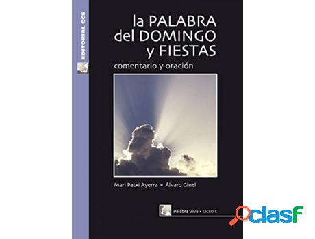 Libro Palabra Del Domingo Y Fiestas de Ginel A. Patxi Ayerra