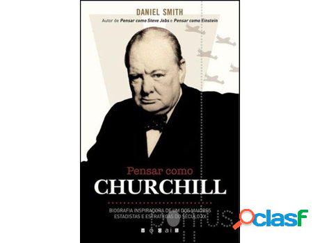 Libro Pensar como Churchill - Biografia inspiradora de um