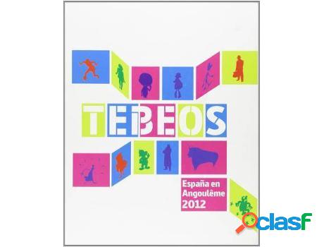 Libro Tebeos: España En Angoulême, 2012 de Ministerio De