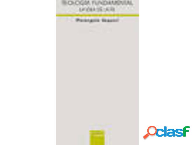 Libro Teología Fundamental:La Idea De La Fé de Pierangelo