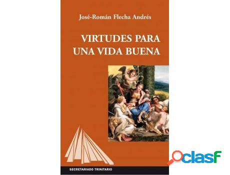 Libro Virtudes Para Una Vida Buena de José Román Andrés