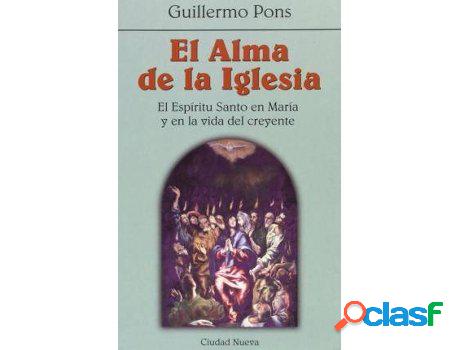 Libro El Alma De La Iglesia de Guillermo Pons Pons