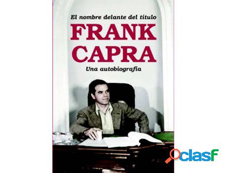 Libro El Nombre Delante Del Título de Frank Capra