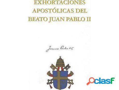 Libro Exhortaciones Apostolicas Del Beato Juan Pablo Ii de