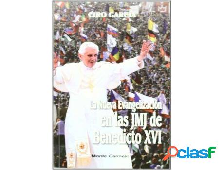 Libro La Nueva Evangelización En Las Jmj De Benedicto Xvi