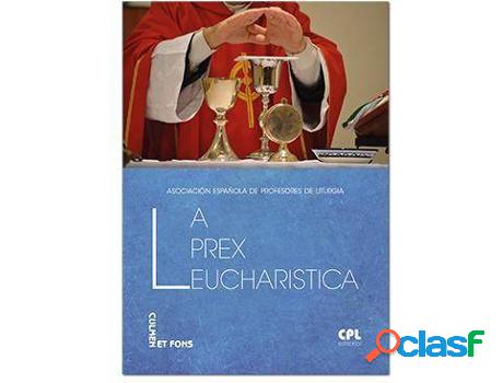 Libro La Prex Eucharistica de Asociación Española De