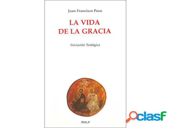 Libro La Vida De La Gracia de Juan Francisco Pozo (Español)