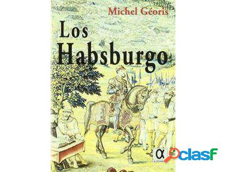Libro Los Habsburgo de Michel Georis (Español)