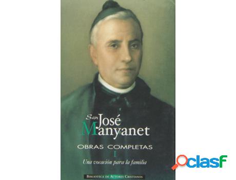 Libro Obras Completas De San José Manyanet.I: Una Vocación