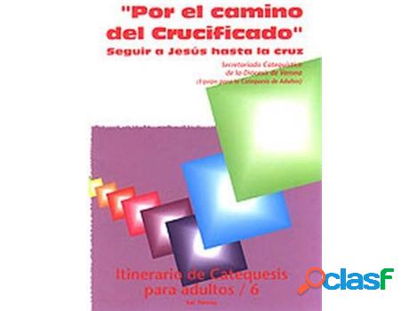 Libro Por El Camino Del Crucificado de Secretariado